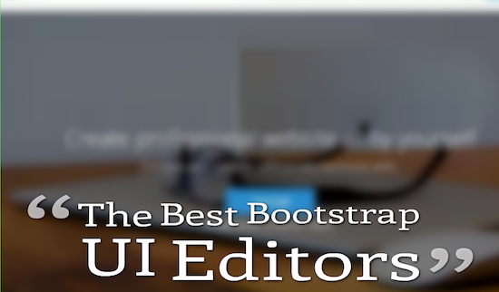 超棒的 15 款 Bootstrap UI 编辑器